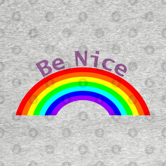 Purple Be Nice Rainbow Self Love by ellenhenryart